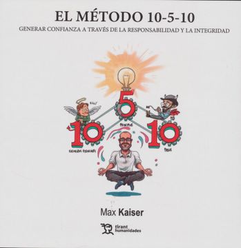 portada El Metodo 10 - 5 - 10 Generar Confianza a Traves de la Responsabilidad y la Integridad