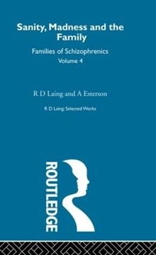 portada Sanity, Madness and the Family: Families of Schizophrenics