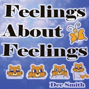 portada Feelings About Feelings: Emotion Picture Book for kids about emotions, types of feelings, why emotions occur and the feelings emotions are asso (en Inglés)