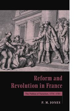 portada Reform and Revolution in France: The Politics of Transition, 1774-1791 (en Inglés)