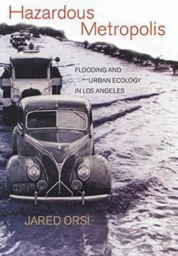 portada Hazardous Metropolis: Flooding and Urban Ecology in los Angeles (en Inglés)