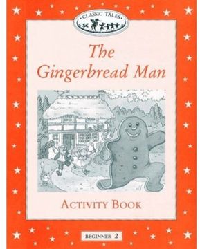 portada Classic Tales Beginner 2. Gingerbread Man: Activity Book: Gingerbread man Activity Book Beginner Level 2 