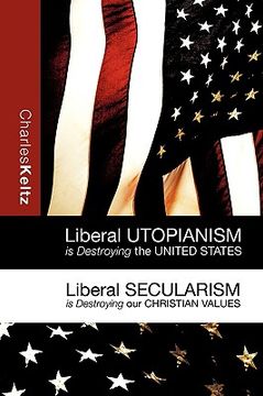 portada liberal utopianism is destroying the united states (en Inglés)