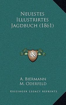 portada Neuestes Illustrirtes Jagdbuch (1861) (en Alemán)