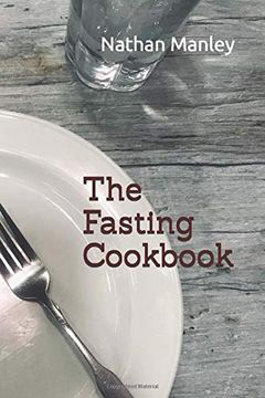 portada The Fasting Cookbook (en Inglés)