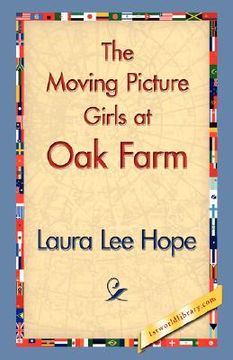 portada the moving picture girls at oak farm (in English)
