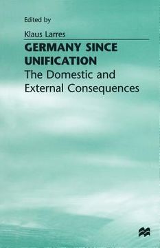 portada Germany Since Unification: The Domestic and External Consequences (en Inglés)