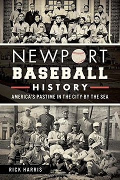 portada Newport Baseball History: America's Pastime in the City by the sea Paperback 