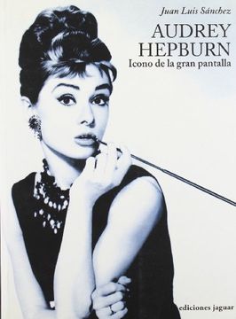 portada Audrey Hepburn: Icono de la Gran Pantalla (in Spanish)