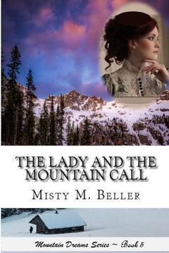 portada The Lady and the Mountain Call (Mountain Dreams Series) (en Inglés)