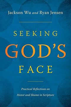 portada Seeking God's Face: Practical Reflections on Honor and Shame in Scripture (en Inglés)