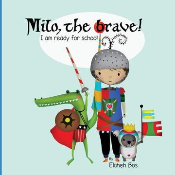 portada Milo, the brave: I'm ready for school! (en Inglés)