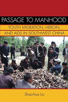portada Passage to Manhood: Youth Migration, Heroin, and Aids in Southwest China (Studies of the Weatherhead East Asian Institute, Columbia University) (in English)