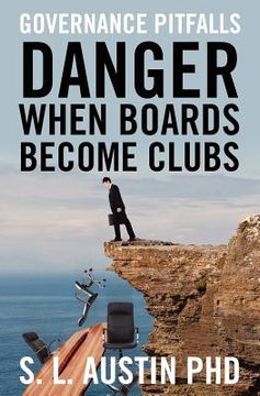 portada danger when boards become clubs (en Inglés)