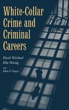 portada White-Collar Crime and Criminal Careers Hardback (Cambridge Studies in Criminology) (en Inglés)