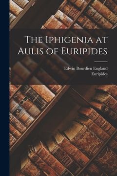 portada The Iphigenia at Aulis of Euripides