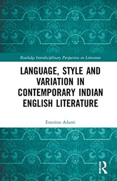 portada Language, Style and Variation in Contemporary Indian English Literature (Routledge Interdisciplinary Perspectives on Literature) 