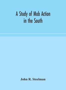 portada A study of mob action in the South (en Inglés)