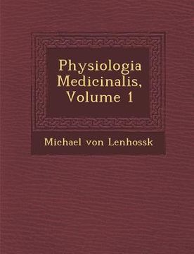 portada Physiologia Medicinalis, Volume 1 (in Latin)