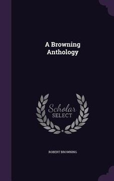 portada A Browning Anthology (en Inglés)