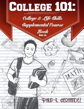 portada College 101: College & Life Skills: Supplemental Course Book (en Inglés)