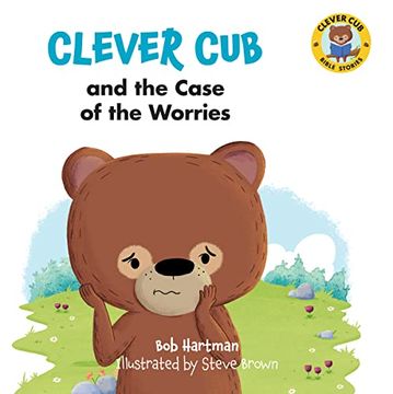 portada Clever cub and the Case of the Worries (Clever cub Bible Stories) (Volume 9) (en Inglés)