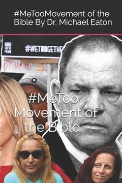 portada The Me Too Movement of the Bible: Understanding the Will of God Through the Word of God and the Me Too Movement