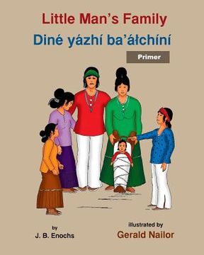 portada Little Man's Family: Dine yazhi ba'alchini (primer) (in English)