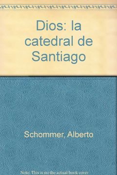 portada DIOS. LA CATEDRAL DE SANTIAGO. (in Spanish)