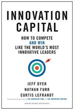 portada Innovation Capital: How to Compete--And Win--Like the World's Most Innovative Leaders 