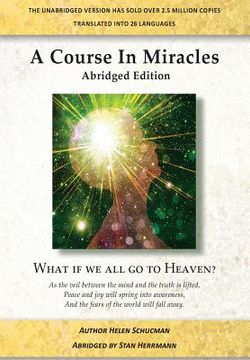 portada A Course in Miracles Abridged Edition: What if we all go to Heaven? (en Inglés)