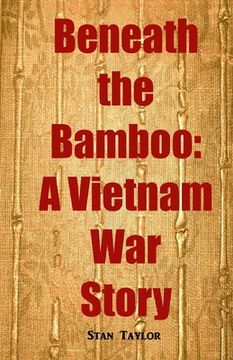 portada Beneath the Bamboo: A Vietnam War Story (in English)