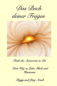 portada Das Buch deiner Fragen: Du trägst die Antworten in deinem Herzen (en Alemán)