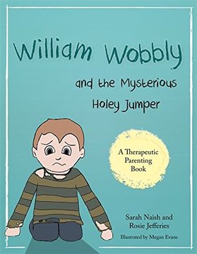 portada William Wobbly and the Mysterious Holey Jumper: A Story about Fear and Coping (en Inglés)