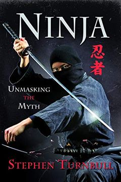 portada Ninja: Unmasking the Myth (en Inglés)