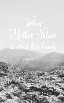 portada When Mother Nature Washed Her Hands (en Inglés)