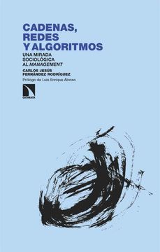 portada Cadenas, Redes y Algoritmos: Una Mirada Sociologica al Management