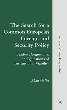 portada The Search for a Common European Foreign and Security Policy: Leaders, Cognitions, and Questions of Institutional Viability (Advances in Foreign Policy Analysis) 