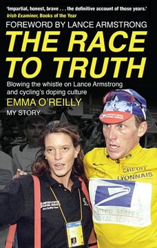 portada The Race to Truth: Blowing the Whistle on Lance Armstrong and Cycling's Doping Culture
