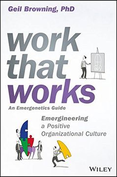 portada Work That Works: Emergineering a Positive Organizational Culture