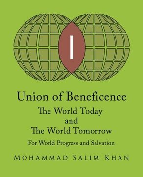 portada Union of Beneficence The World Today and The World Tomorrow: For World Progress and Salvation