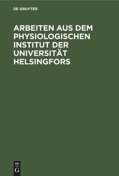 portada Arbeiten aus dem Physiologischen Institut der Universität Helsingfors (en Alemán)