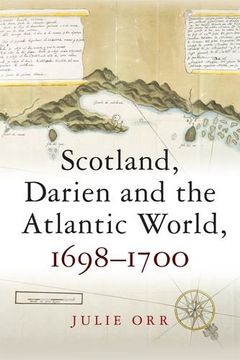 portada Scotland, Darien and the Atlantic World, 1698-1700 (en Inglés)