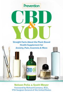 portada Prevention cbd & You: Straight Facts About the Plant-Based Health Supplement Millions are Using to Ease Anxiety, Pain, Insomnia & More (in English)
