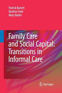 portada Family Care and Social Capital: Transitions in Informal Care (en Inglés)