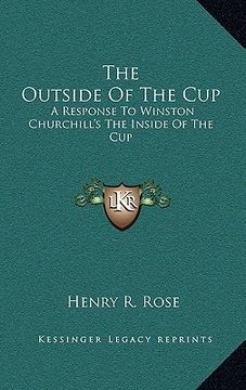 portada the outside of the cup: a response to winston churchill's the inside of the cup (in English)
