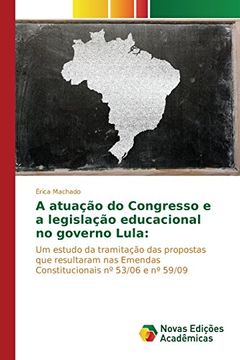 portada A atuação do Congresso e a legislação educacional no governo Lula (Portuguese Edition)