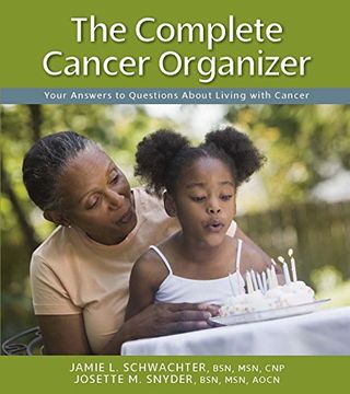 portada The Complete Cancer Organizer: Your Answers to Questions About Living With Cancer (en Inglés)