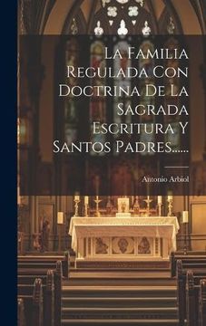 portada La Familia Regulada con Doctrina de la Sagrada Escritura y Santos Padres.