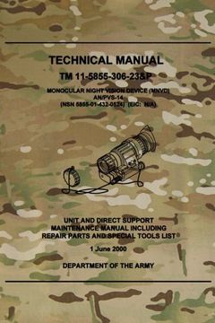 portada TM 11-5855-306-23&P Monocular Night Vision Device (MNVD) AN/PVS-14: Unit and Direct Support Maintenance Manual Including Repair Parts and Special Tools List